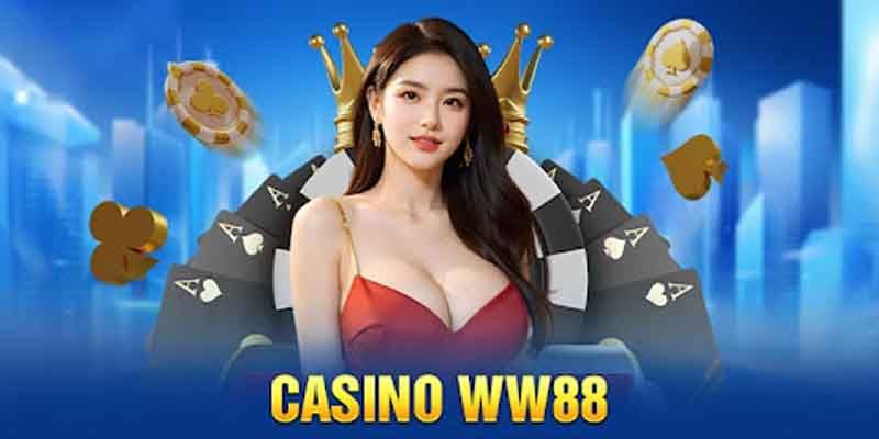 Chơi casino công bằng, uy tín tại ww88